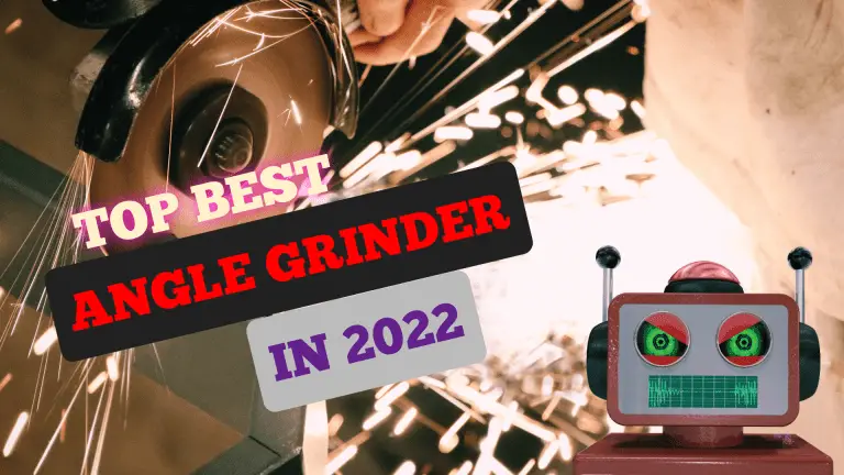 Top Best Angle Grinder 2022