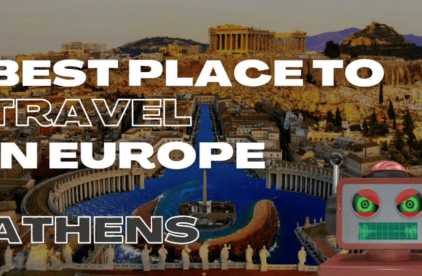 Best Place to travel in Europe (Athens)