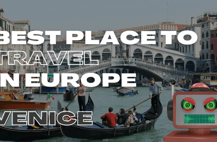BEST PLACE TO TRAVEL IN EUROPE (Venice)