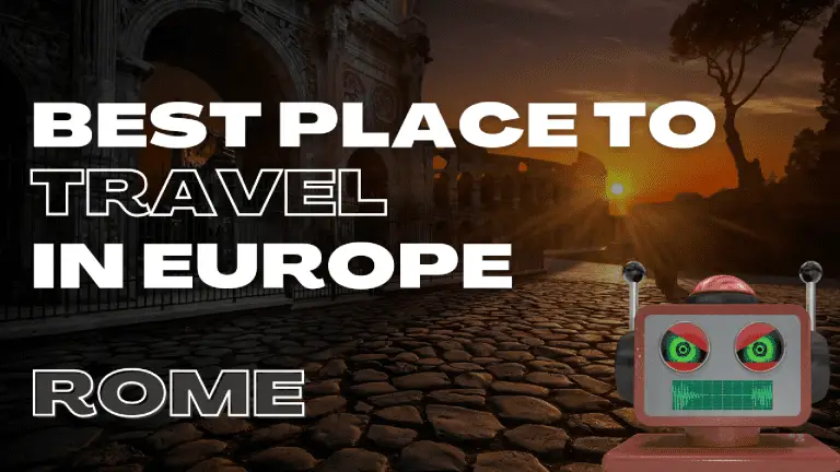 Best Place to Travel in Europe (Rome)