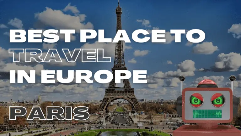 BEST PLACES TO TRAVEL IN  EUROPE (Paris)